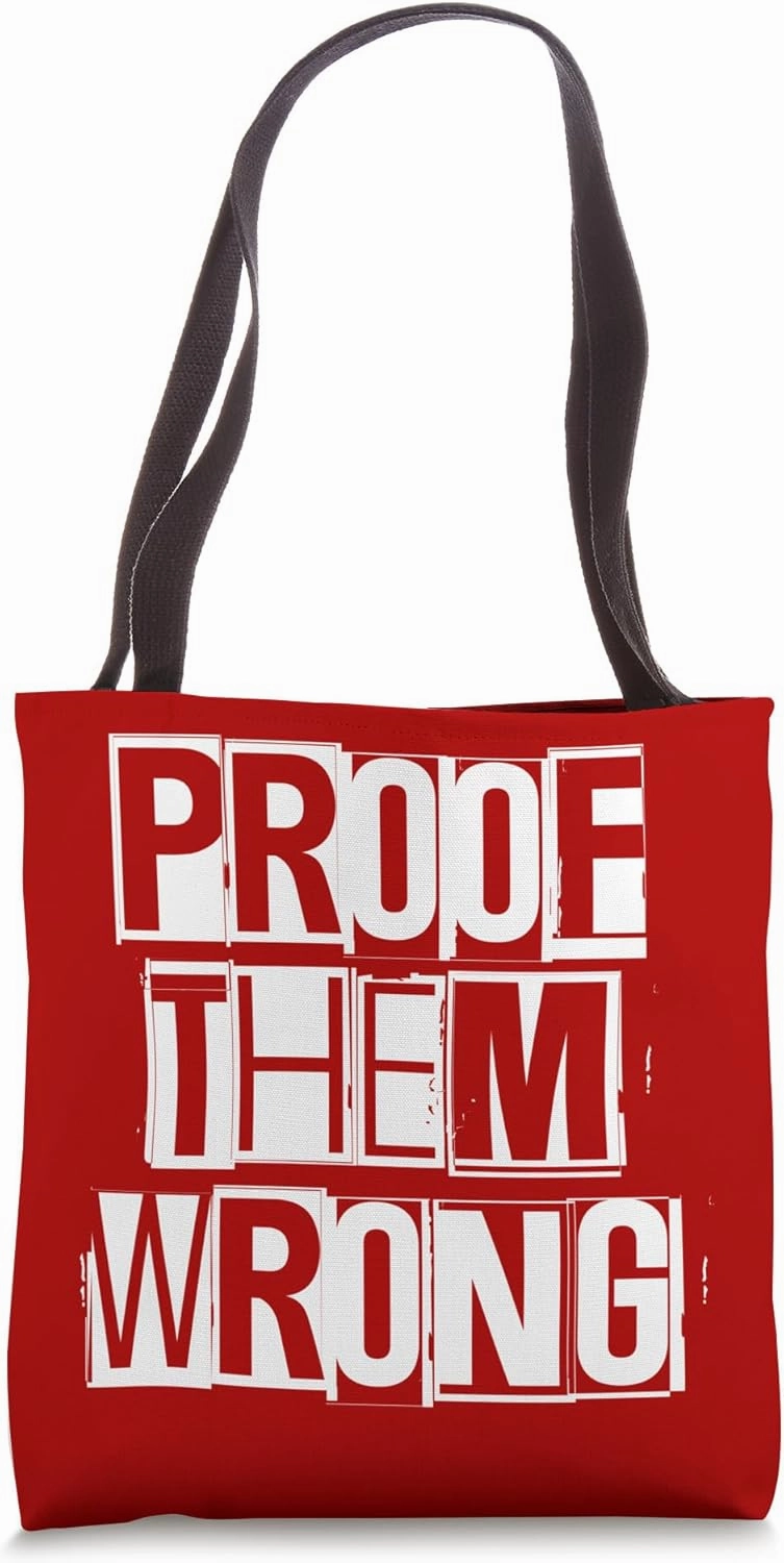 PROOF THEM WRONG : LARGE BOLD DESIGNED Graphic Tote Bag