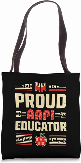 Proud AAPI Educator Teachers Representation in Education Tote Bag