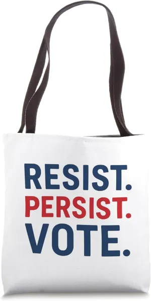 Resist Persist Vote – Bold Civic Engagement Tote Bag
