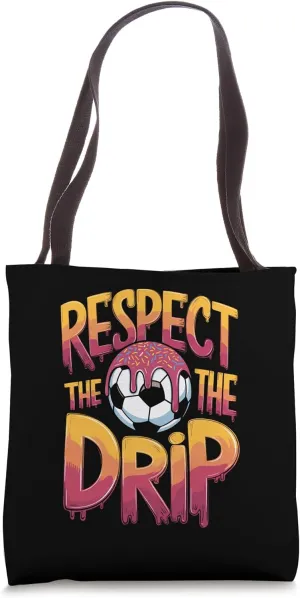 Respect the Drip Soccer Style Tote Bag