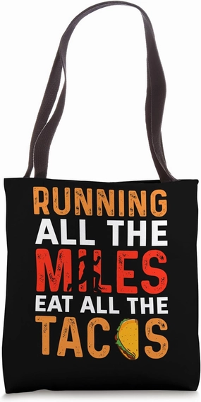 Running All The Miles Eat All The Tacos Funny Food Tote Bag