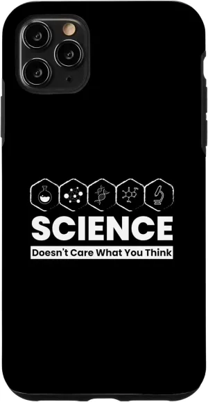 Science Doesn’t Care What You Think Bold Rational Case for iPhone 11 Pro Max