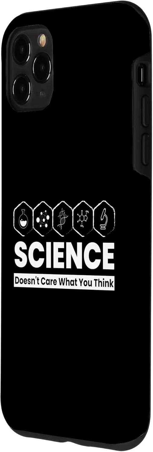 Science Doesn’t Care What You Think Bold Rational Case for iPhone 11 Pro Max