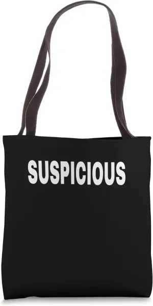 SUSPICIOUS Mood Emotion Bold White Text Apparel Tote Bag