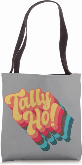 Tally Ho, Funky retro vintage loud boogie huge bold text Tote Bag