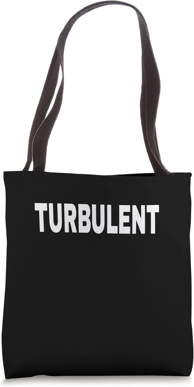TURBULENT Mood Emotion Bold White Text Apparel Tote Bag