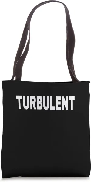 TURBULENT Mood Emotion Bold White Text Apparel Tote Bag