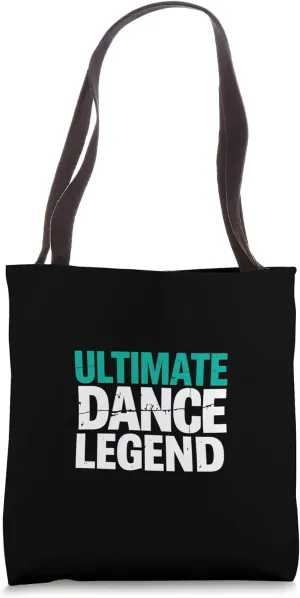 ULTIMATE DANCE LEGEND Bold Typography Tote Bag