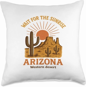 Wait for the Sunrise Arizona Desert Scene Graphic Tees Throw Pillow
