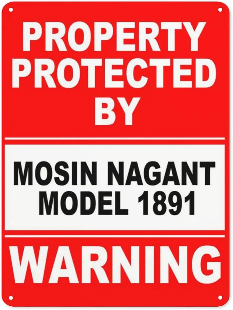 Warning Notice Traffic sign,Property Protected By Mosin Nagant Model 1891 Warning Sign,Aluminum Safety Danger Tin Road Safety Signs For Workplace