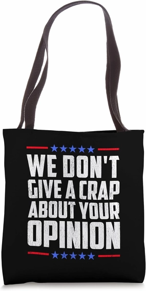 We Don’t Give a Crap About Your Opinion – Bold MTG Statement Tote Bag