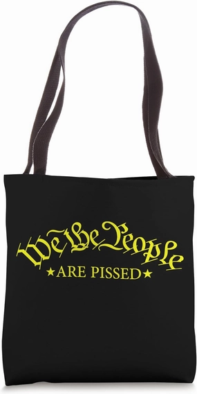 We The People Are Pissed Bold Typography Tote Bag