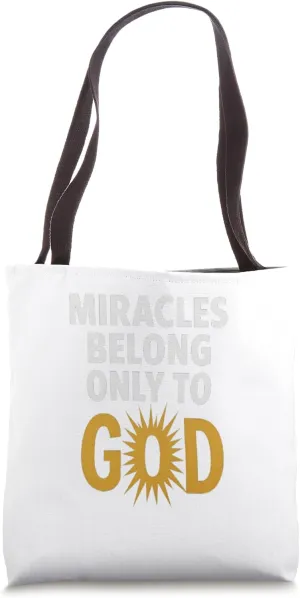 Where Faith Shines and Miracles Speak His Name Novelty Gift. Tote Bag