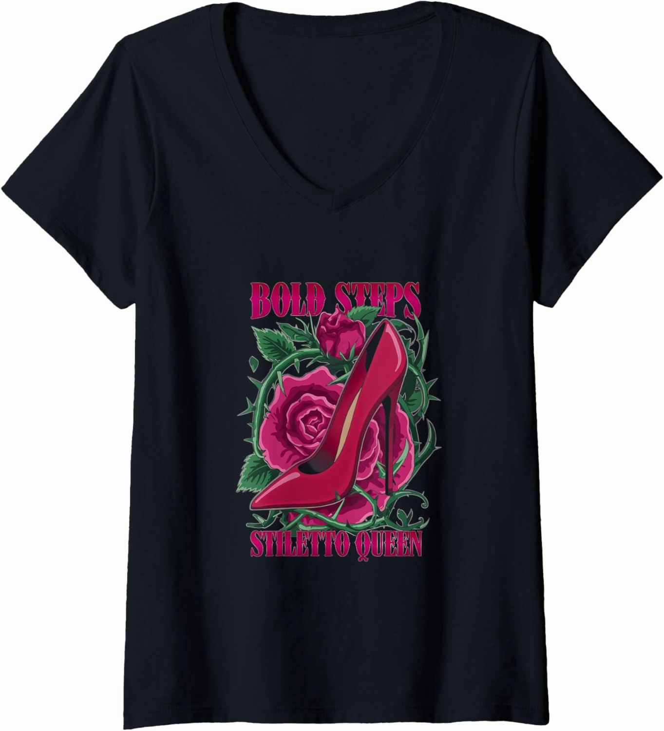 Womens High Heels Bold Steps Stiletto Queen Fierce Fashion Lovers V-Neck T-Shirt