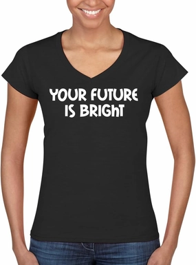 Your Future is Bright - Women's Ultra-Soft Deep V-Neck T-Shirt – Lightweight, Comfortable & Flattering Fit CP05 Black